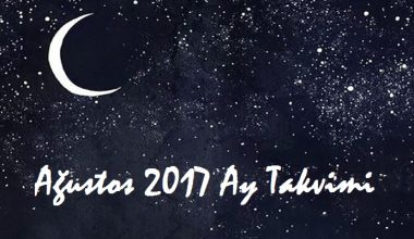 Ağustos 2017 Ay Takvimi-Sağlık ve Güzellik Ağustos 2017 Ay Takvimi-Sağlık ve Güzellik