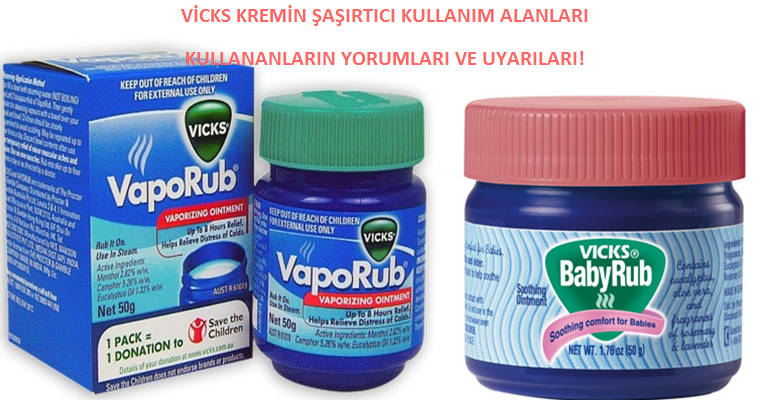 vicks krem cesitleri-kullananlarin yorumlari