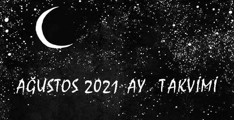 agustos 2021 ay takvimi